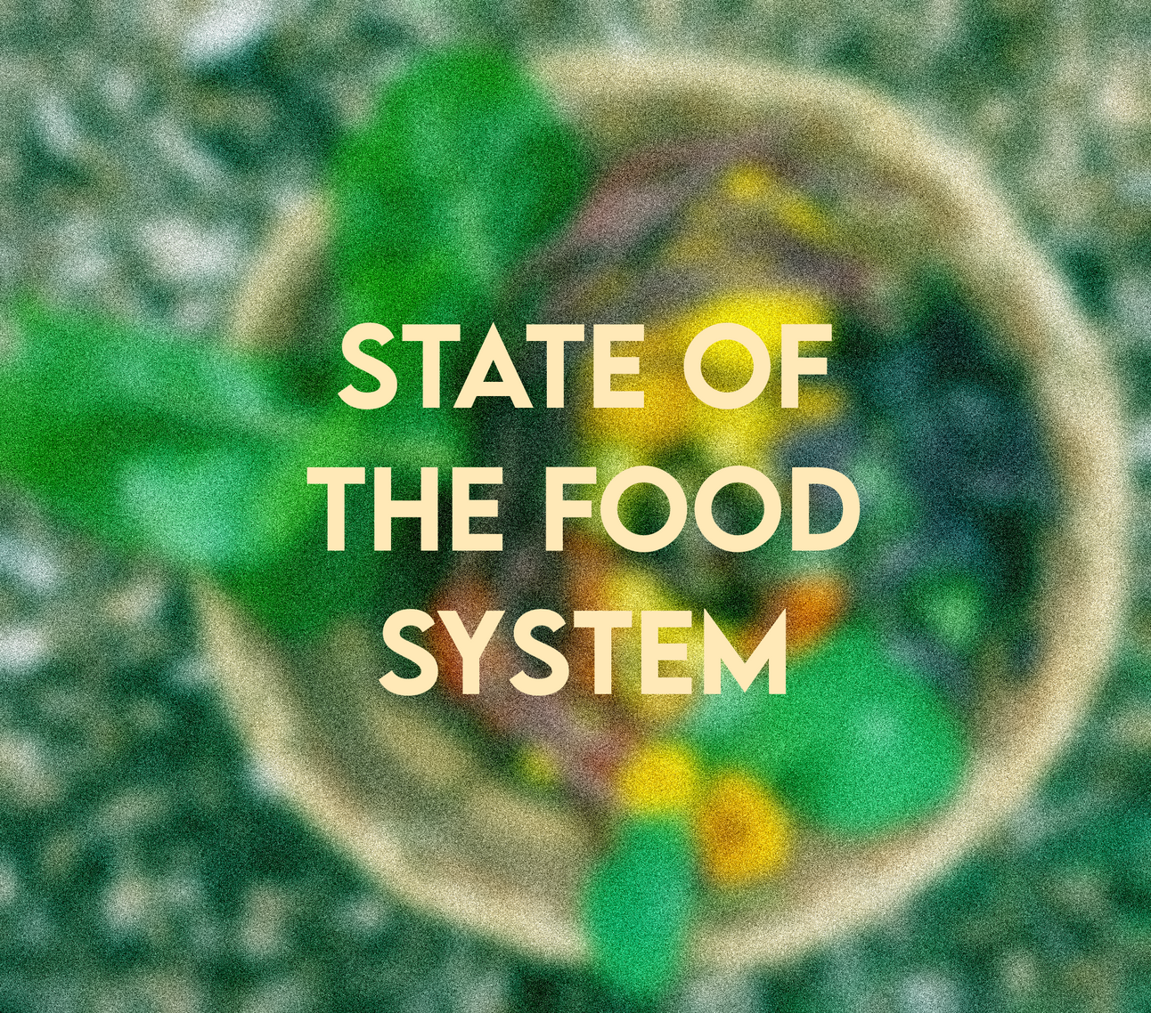State of the Food System