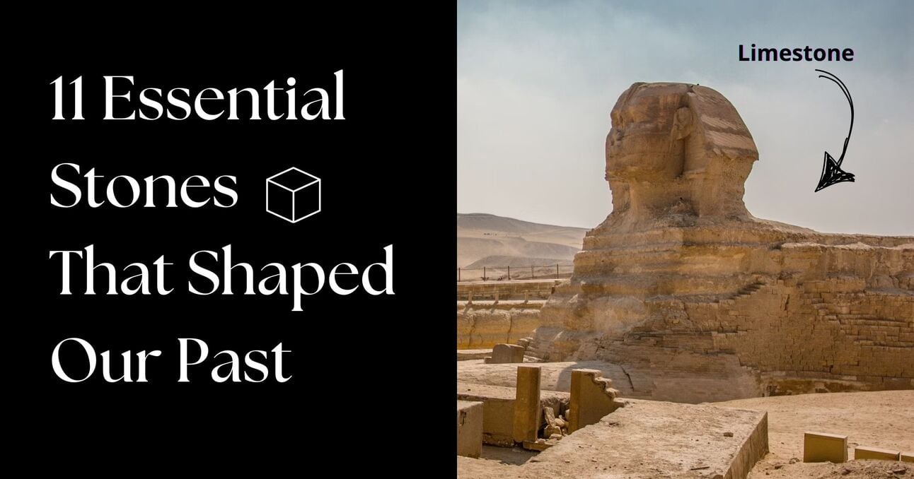 The 11 Essential Stones That Shaped Our Past
