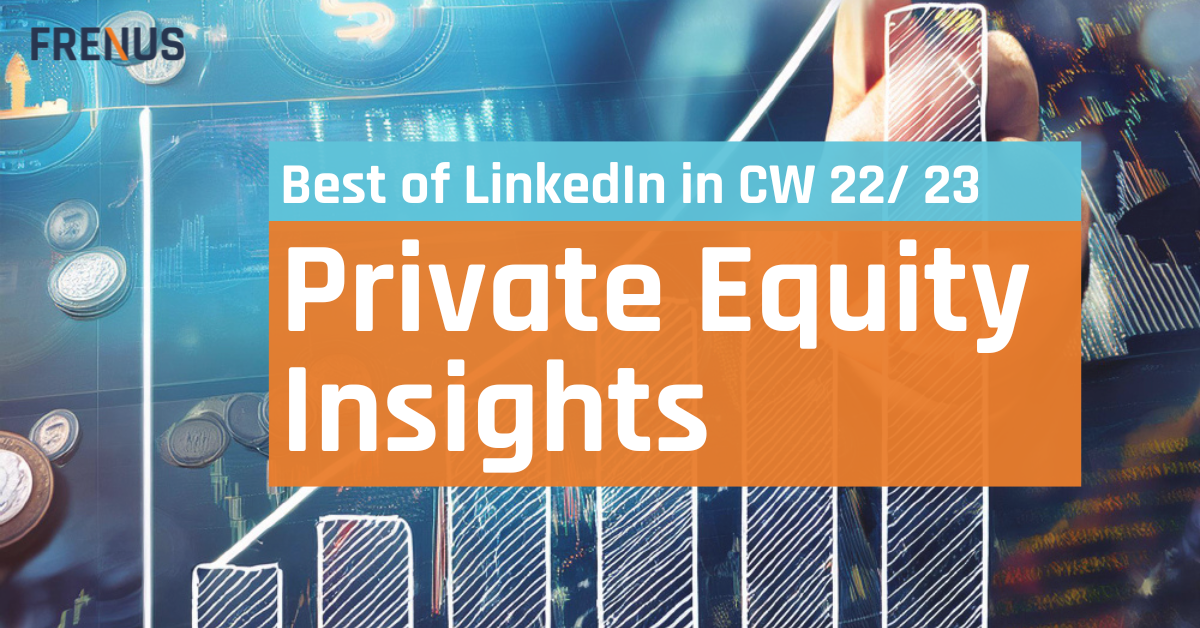 Best of LinkedIn: Private Equity Insights CW 22/ 23