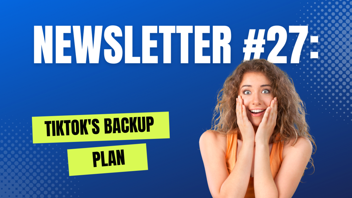 Rankster Newsletter #27: TikTok's backup plan