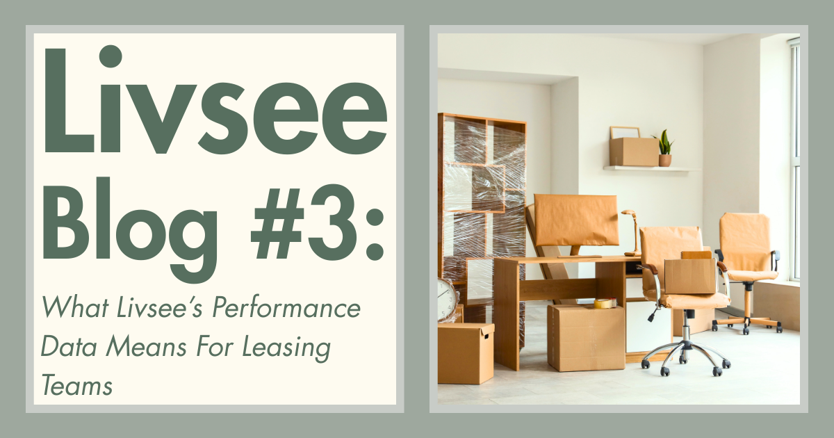 Livsee Blog #3: What Livsee's Performance Data Means for Leasing Teams