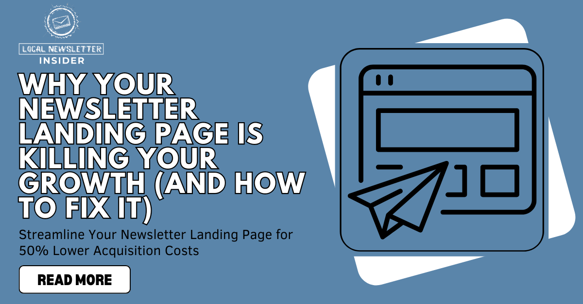 Why Your Newsletter Landing Page Is Killing Your Growth (And How to Fix It)