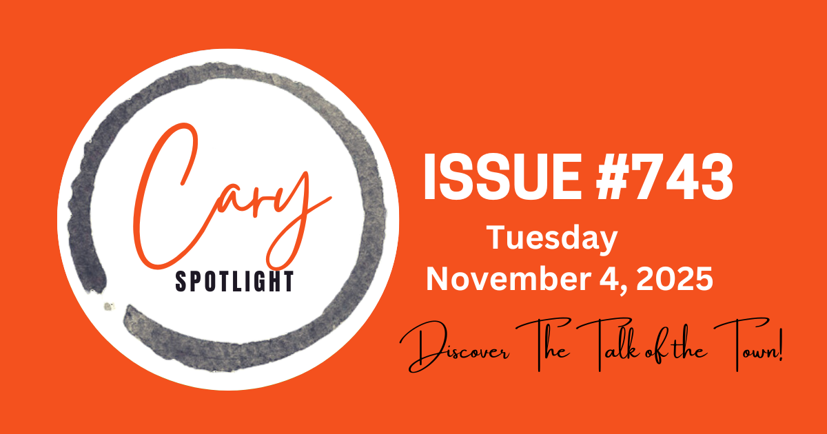 Cary Spotlight | Issue #743
