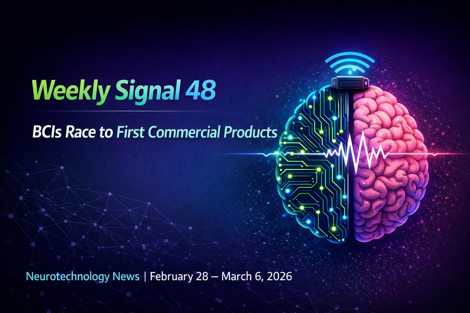 Weekly Signal: 48 | BCIs Race to First Commercial Products