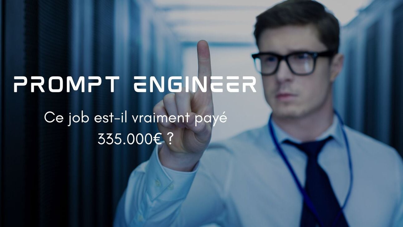 Prompt engineer salaire : ce job est-il vraiment payé 335.000€ ?