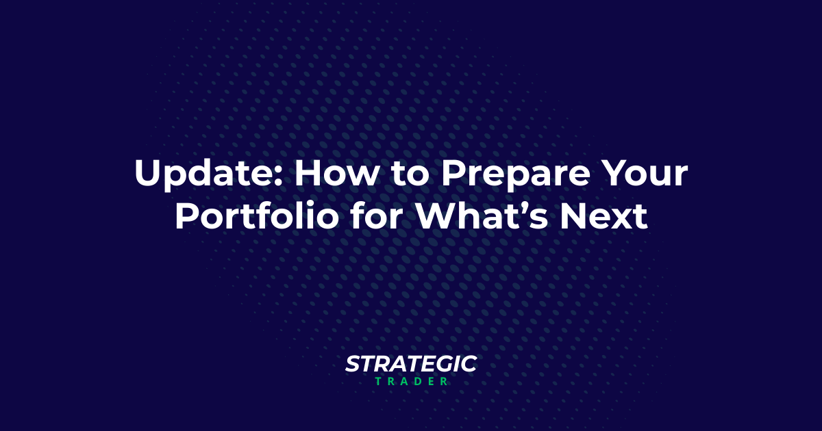 Update: How to Prepare Your Portfolio for What’s Next