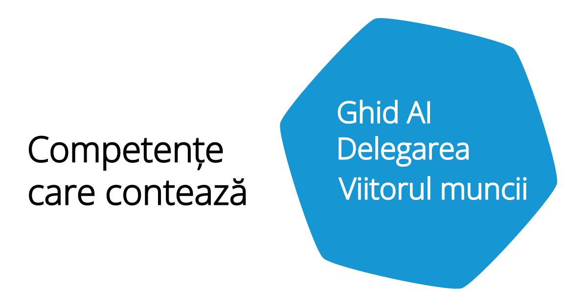 Ghid AI | Delegarea | Viitorul muncii