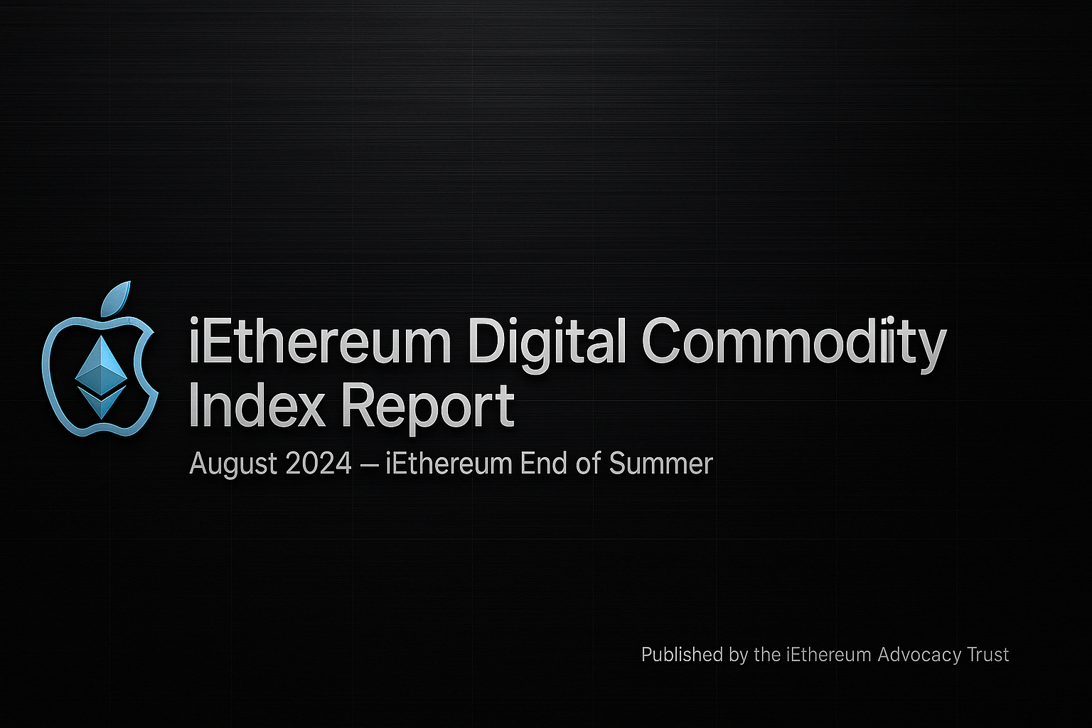 August 2024 iEthereum Digital Commodity Index Report