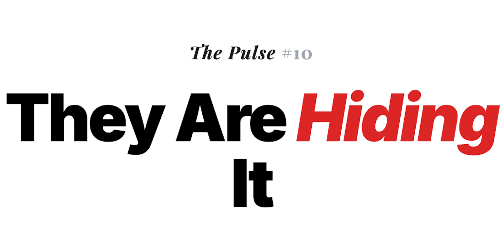 They Are Hiding The Good Stuff