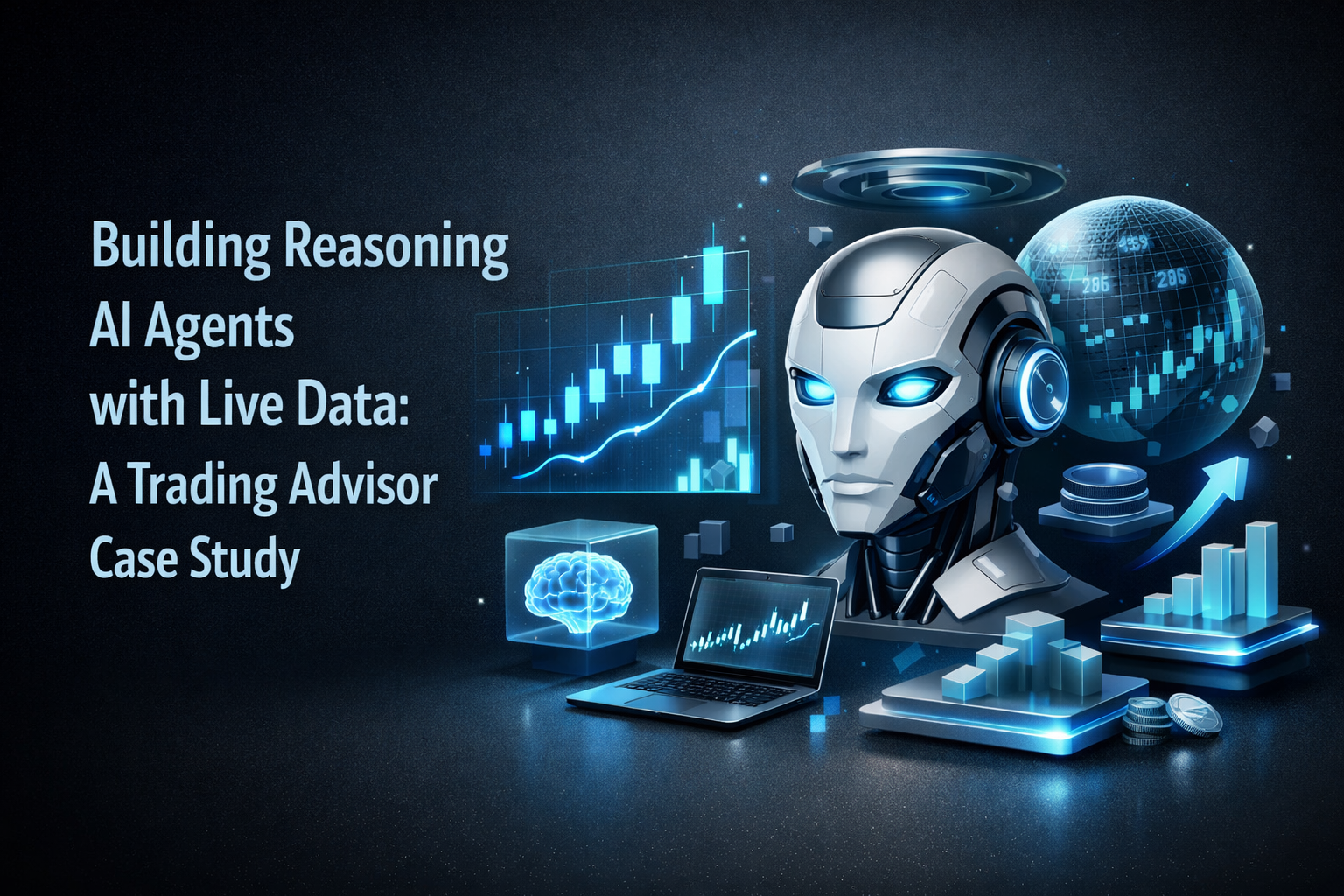 Building Reasoning AI Agents with Live Data: A Trading Advisor Case Study