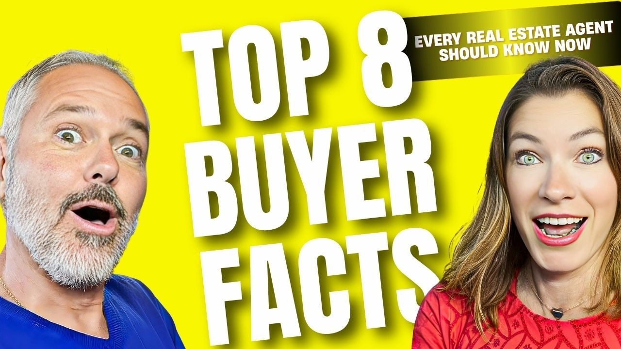 🏡 Top 8 Buyer Facts Every Real Estate Agent Should Know Now