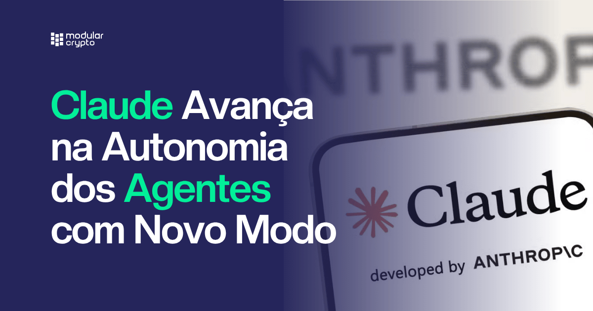 🔲 Claude Avança na Autonomia dos Agentes com Novo Modo