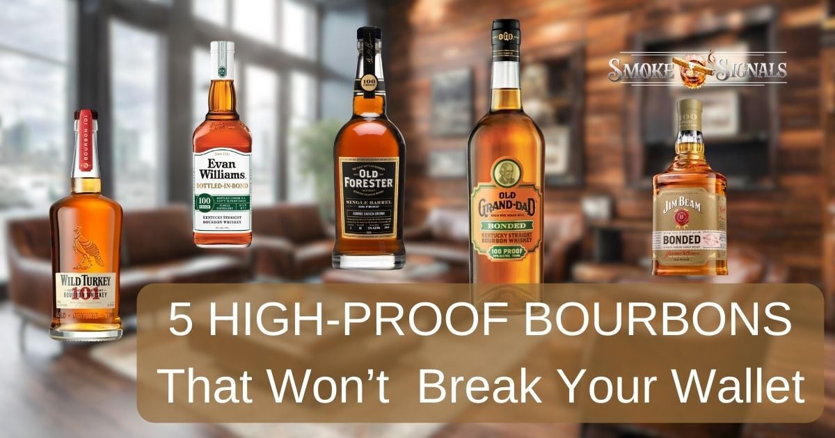 5 High-Proof Bourbons That Won't Break The Bank 🥃