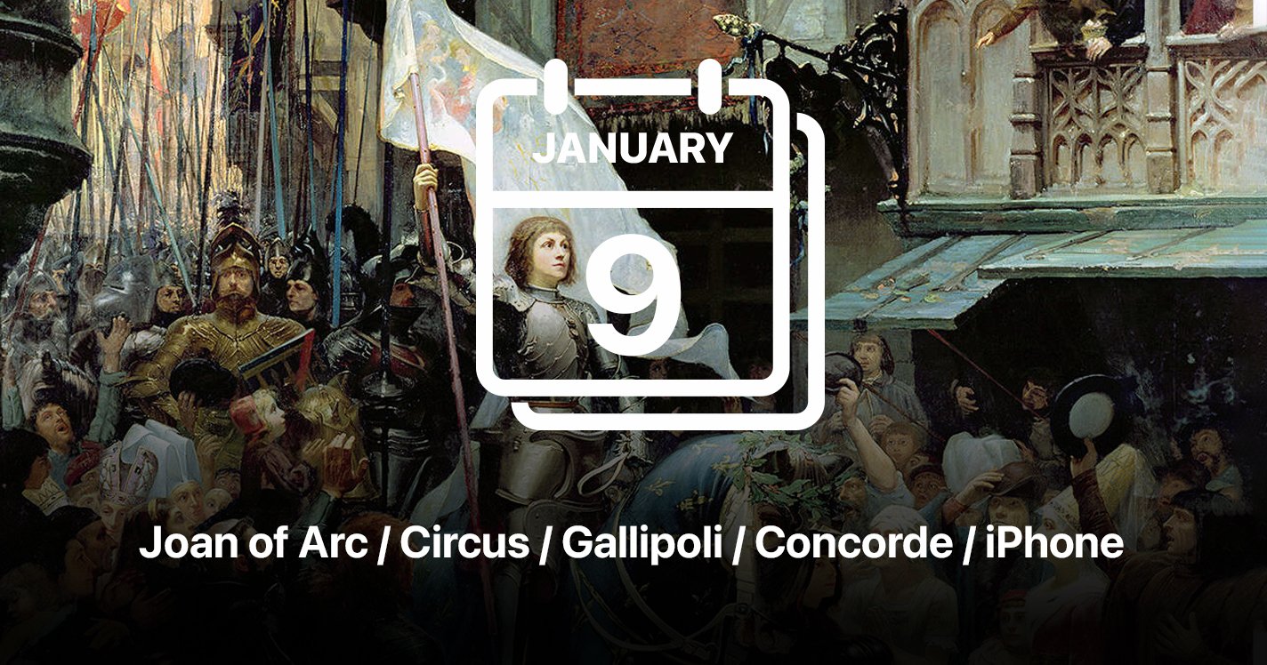 Joan of Arc / Circus / Gallipoli / Concorde / iPhone