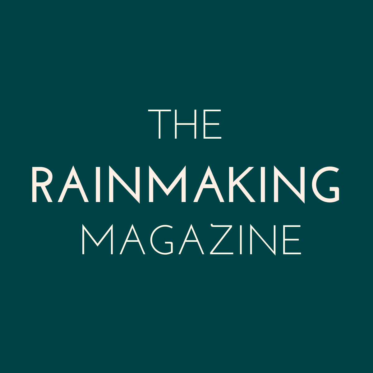 Welcome to The Rainmaking Magazine