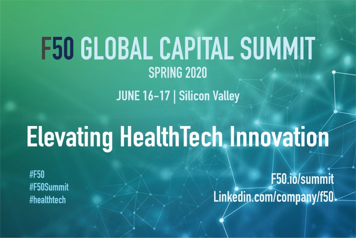 F50 Global Capital Summit 2020 Spring Invites Global Investors for Elevating HealthTech Innovation