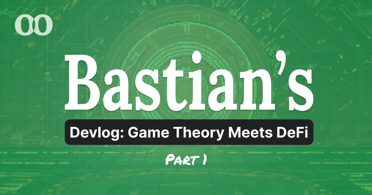 Devlog: When Game Theory Meets DeFi - Part 1