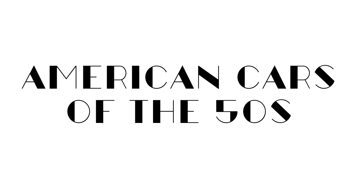 American Cars of the 50s