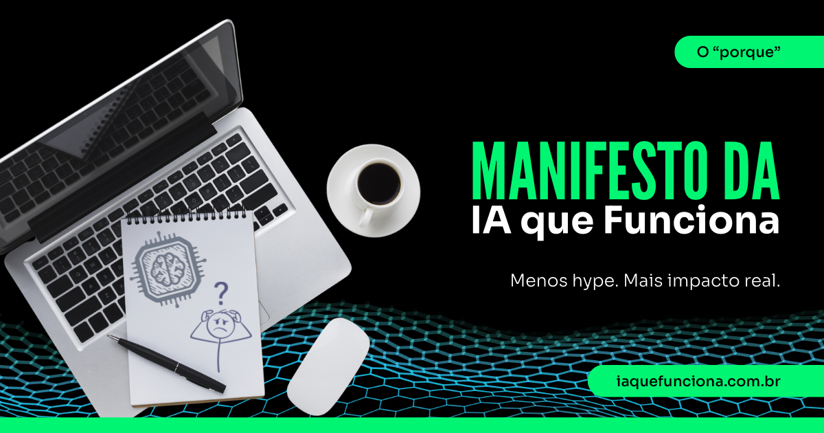 Manifesto da IA que Funciona