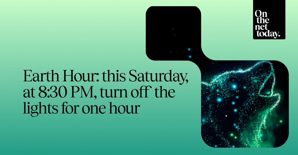 🌍 Earth Hour: this Saturday, at 8:30 PM, turn off your lights for one hour