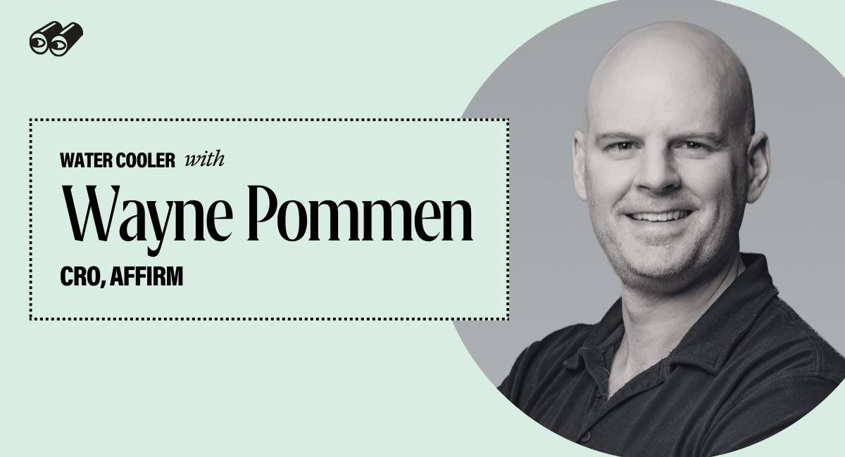 Water Cooler with Affirm CRO Wayne Pommen