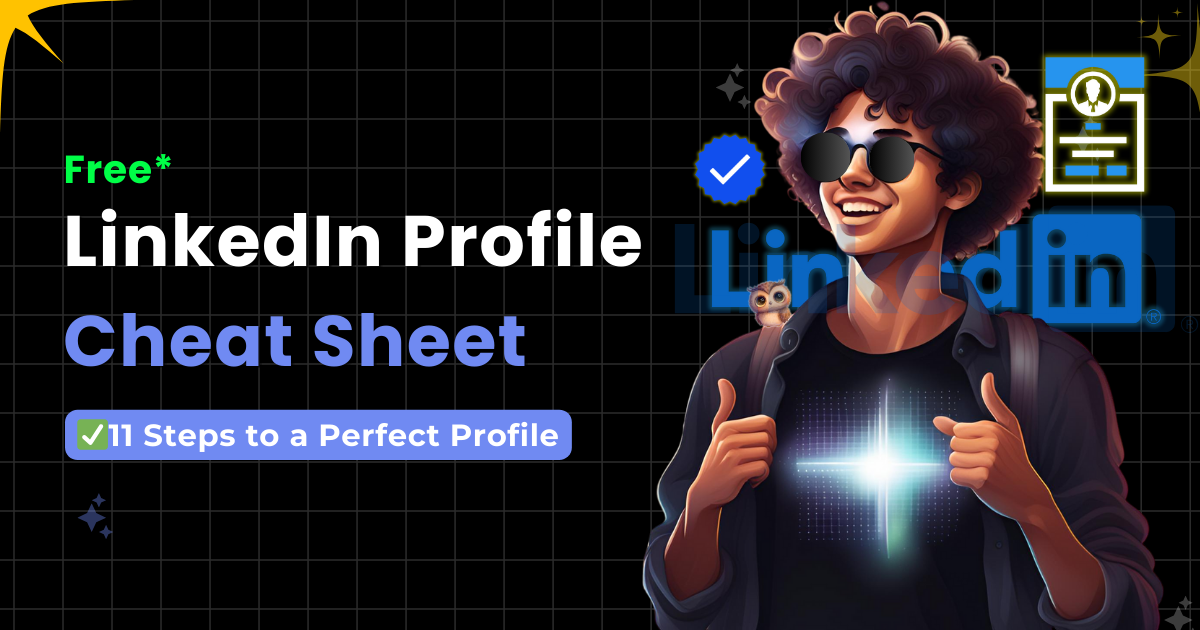 Cheat Sheet for LinkedIn Profile | 11-step checklist