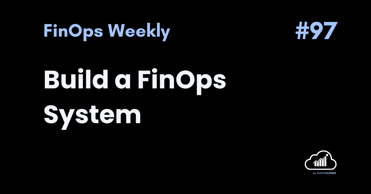 Build a FinOps System