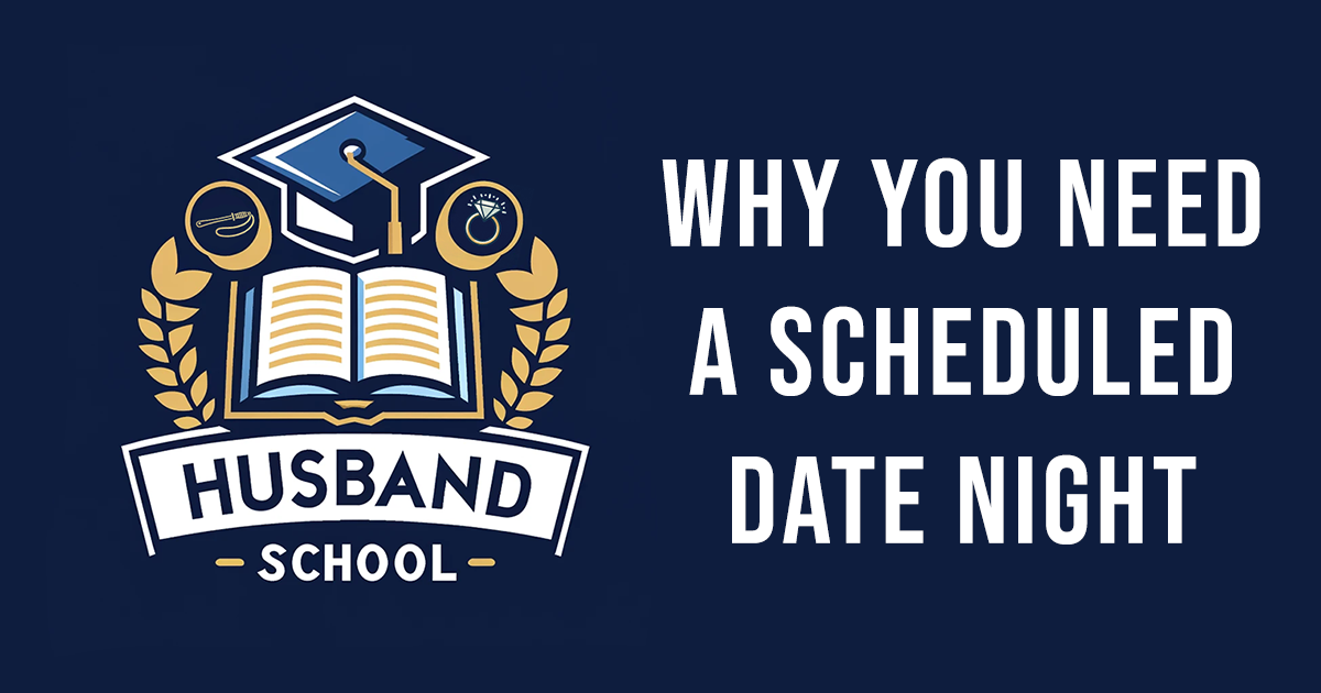 Why you need a Scheduled Date Night