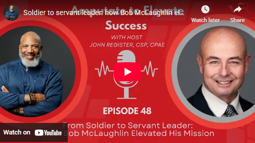 From Soldier to Servant Leader: What Bob McLaughlin Had to Amputate to Elevate