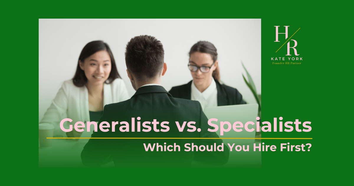 Generalists vs. Specialists: Which Should You Hire First?