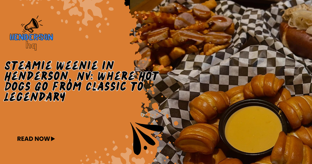 Steamie Weenie in Henderson, NV: Where Hot Dogs Go from Classic to Legendary
