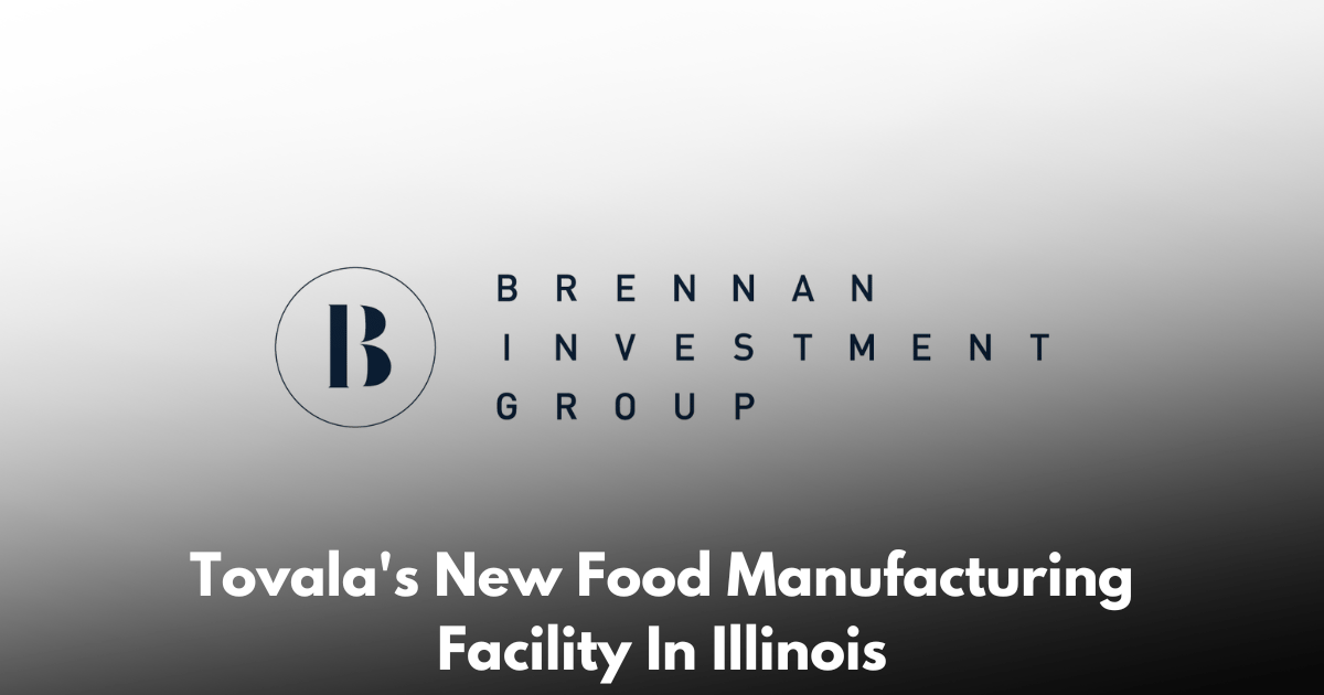 Brennan Investment Group and ARCO/Murray Break Ground on Tovala's New Manufacturing Facility