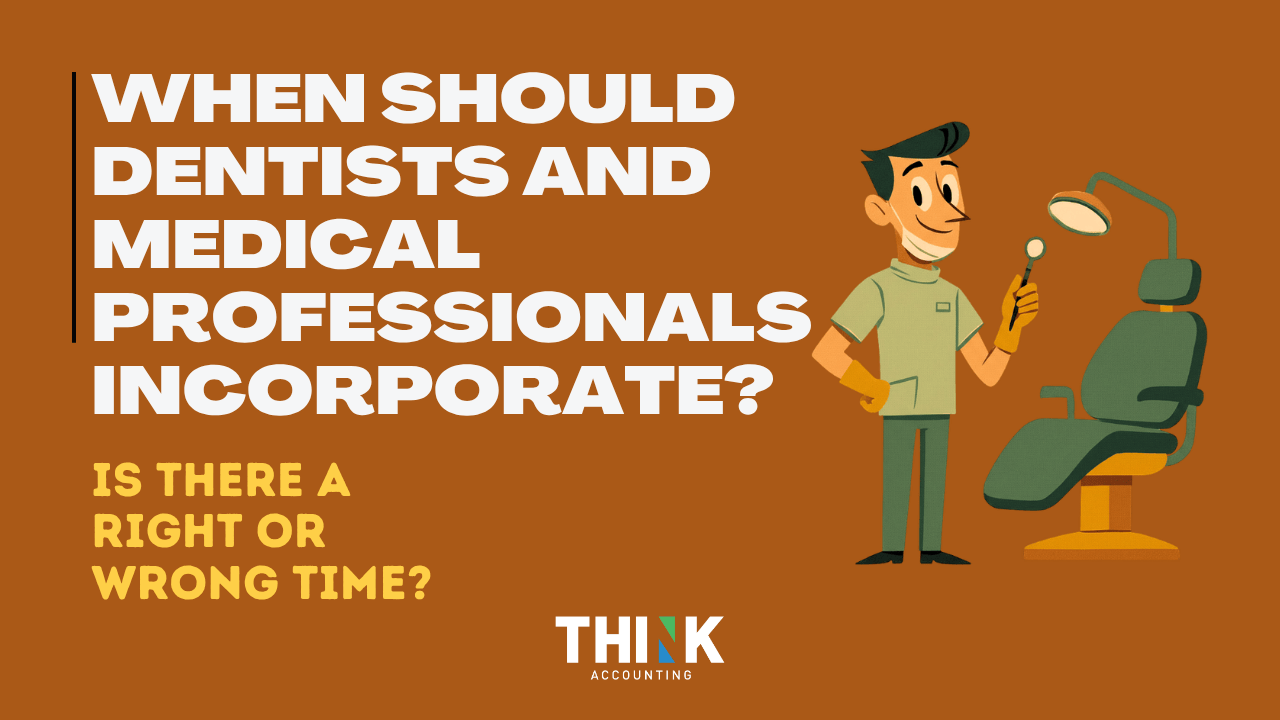 When Should Dentists and Medical Professionals Incorporate?