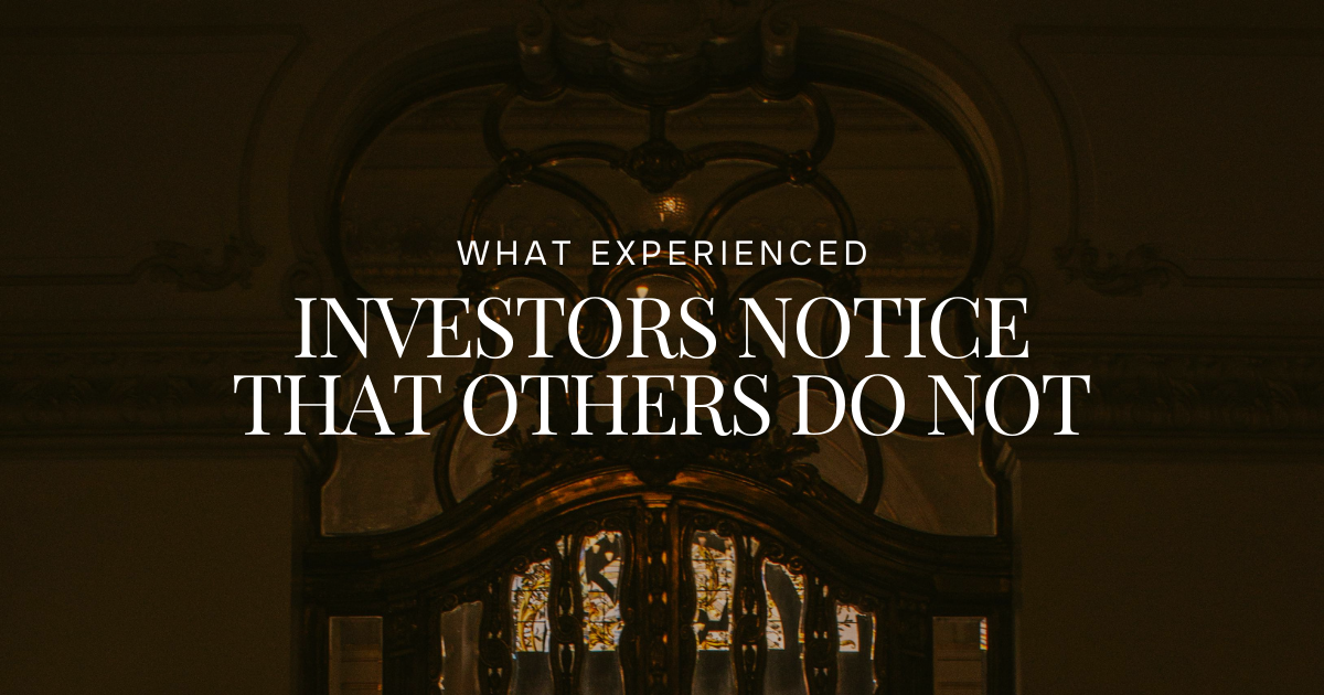 What experienced investors notice that others do not