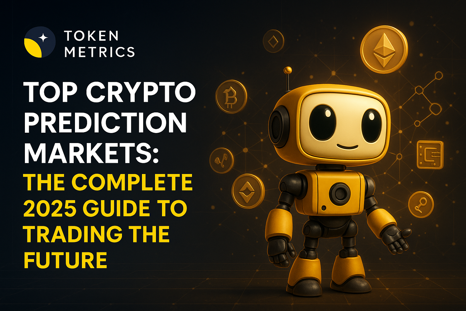 Top Crypto Prediction Markets: The Complete 2025 Guide to Trading the Future