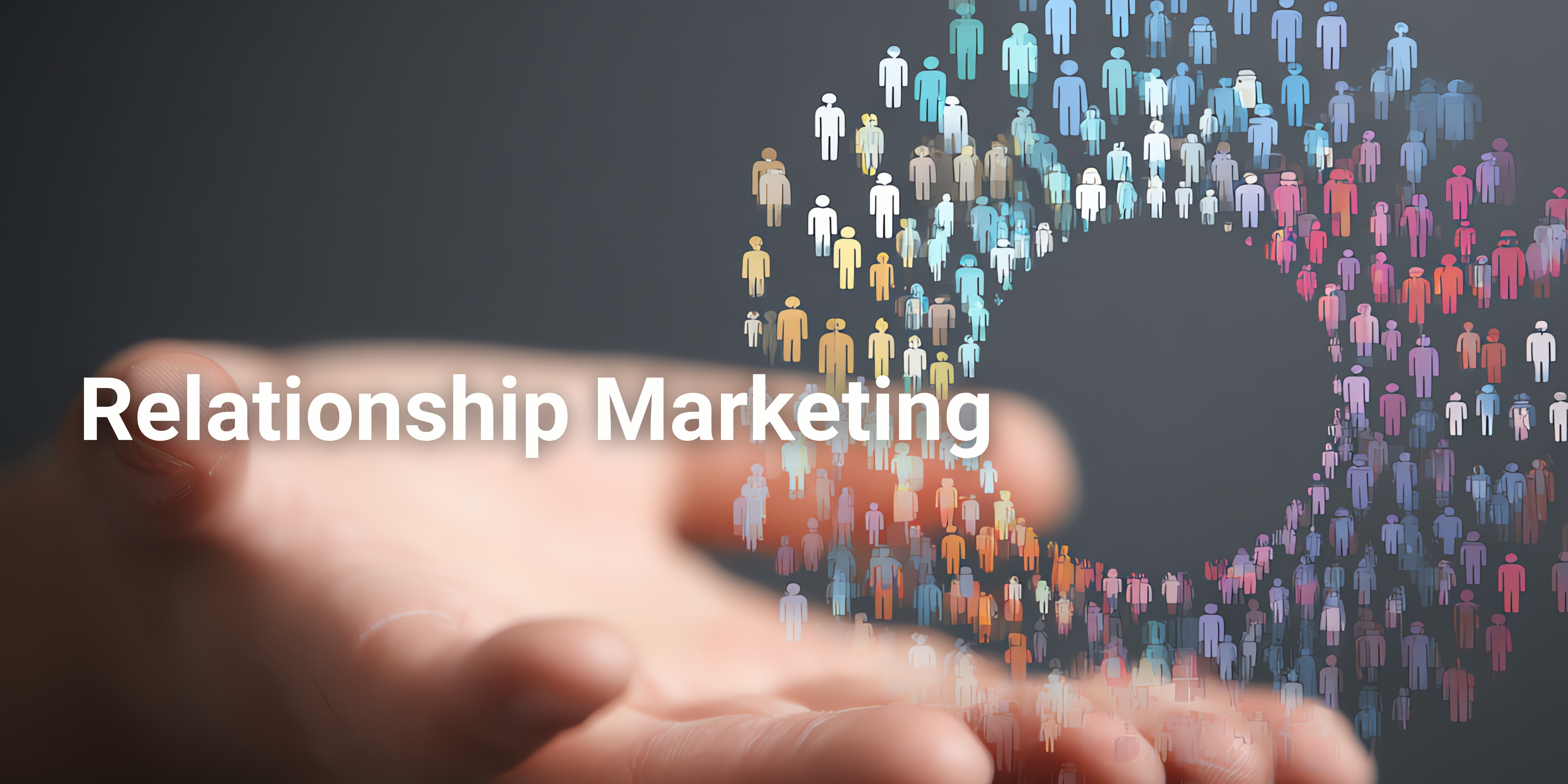 Why Relationship Marketing Is the Only Play That Works This Spring and Summer.
