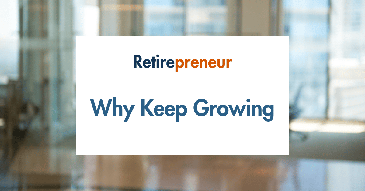 Why Keep Growing? The Power of Reinvention in Retirement 