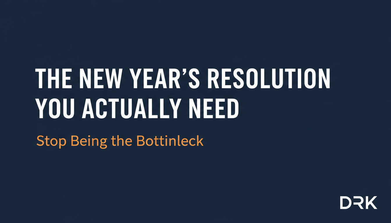 THE New Year's resolution you actually need: STOP BEING THE BOTTLENECK