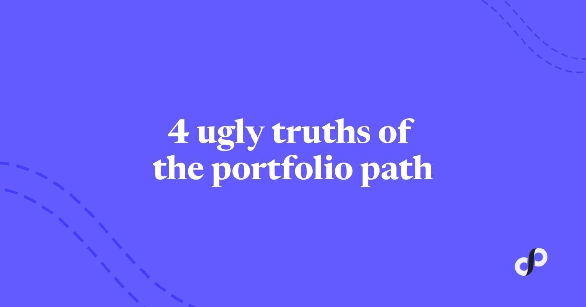 🔑 4 ugly truths of the portfolio path (and what to do about them)