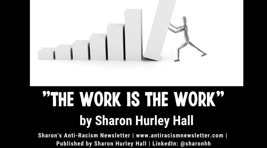 "The Work is the Work"