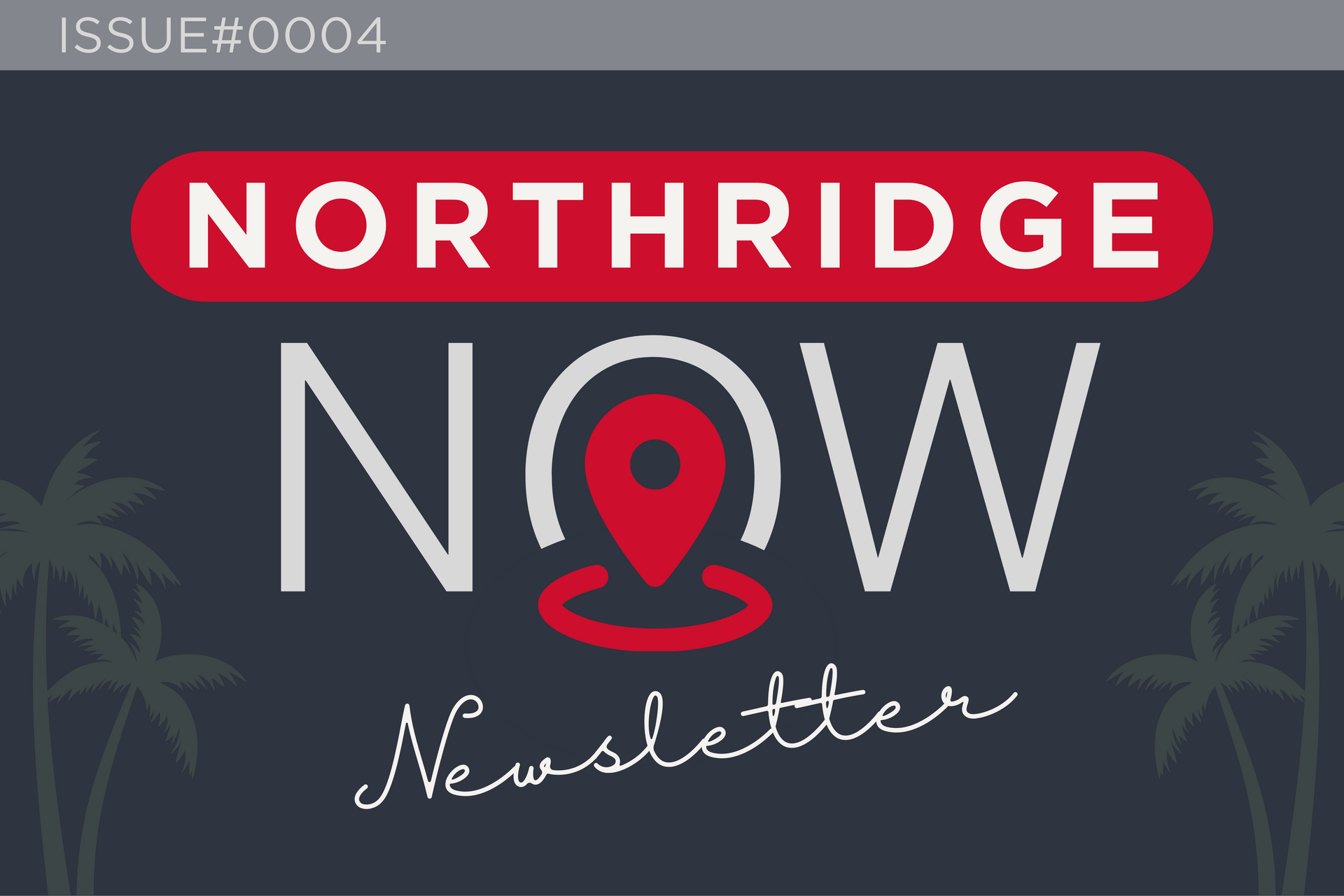 Northridge Now — Issue #0004
