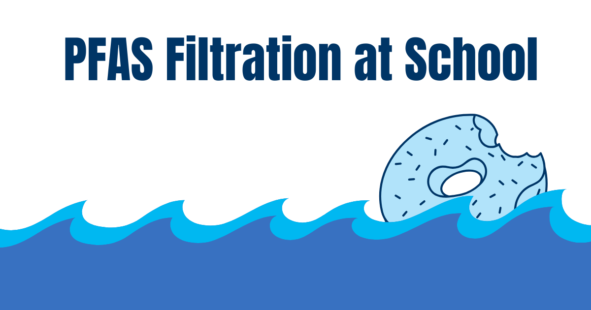 PFAS Filtration at School