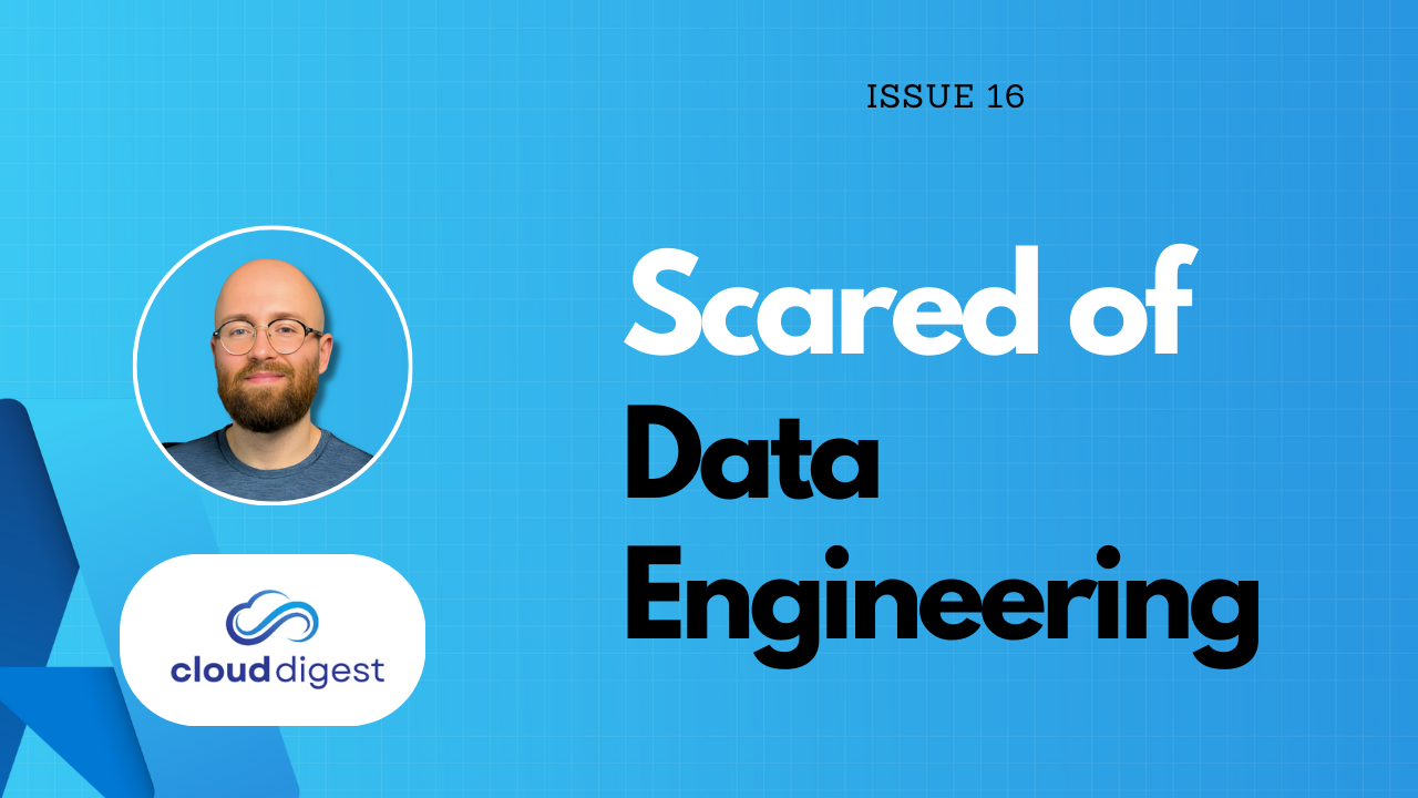 I was scared of Data Engineering