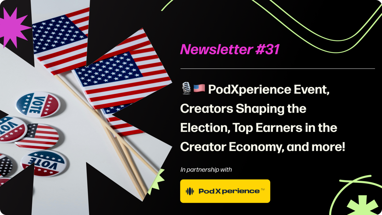 Creatorland Newsletter #31 | 🚀 10k Decision Makers Join Creatorland, Creators Shape Election Strategy, Top Earners Revealed & more!