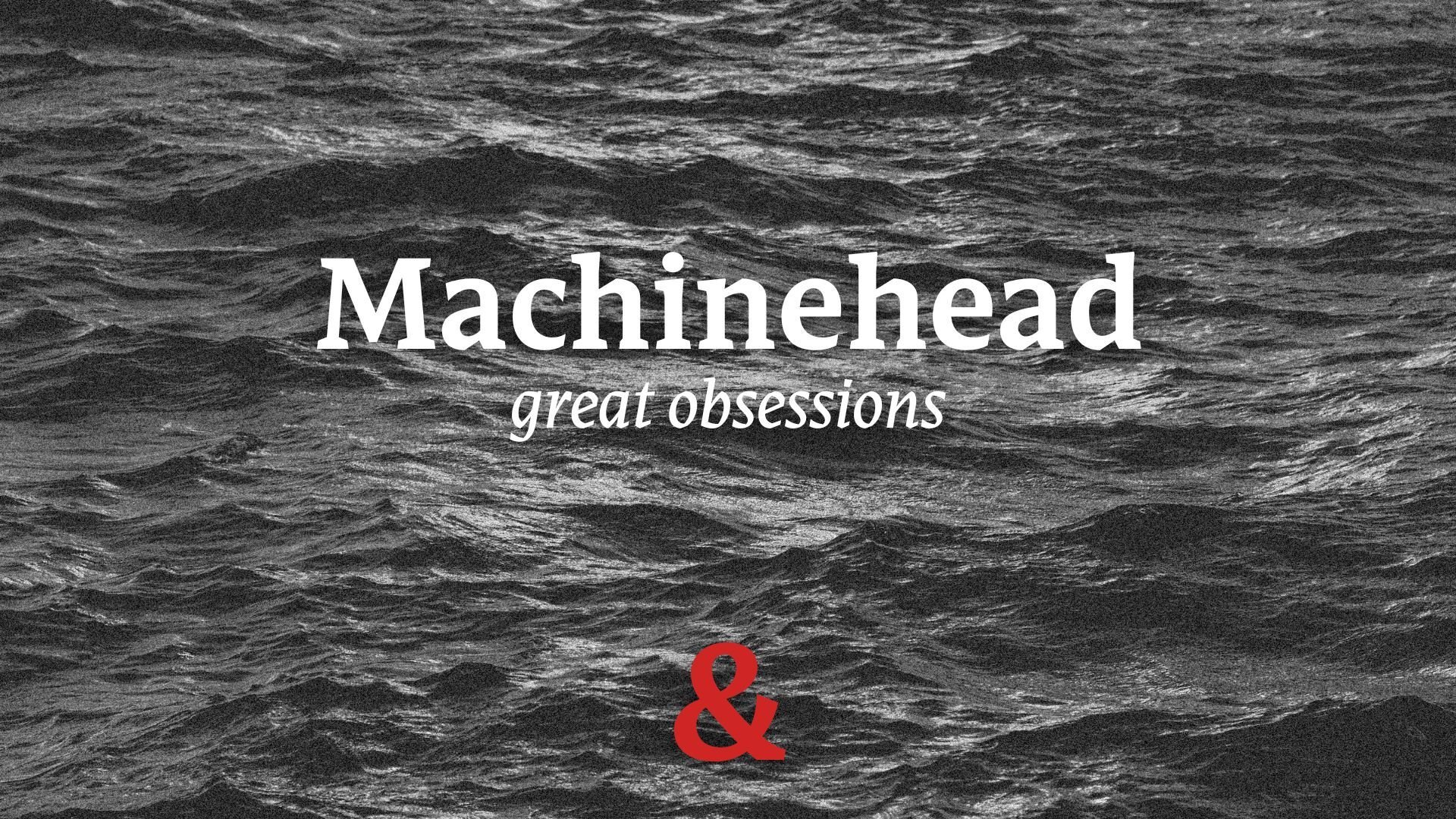Machinehead