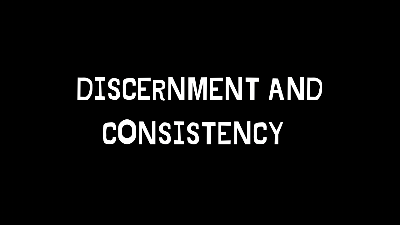 Discernment and Consistency