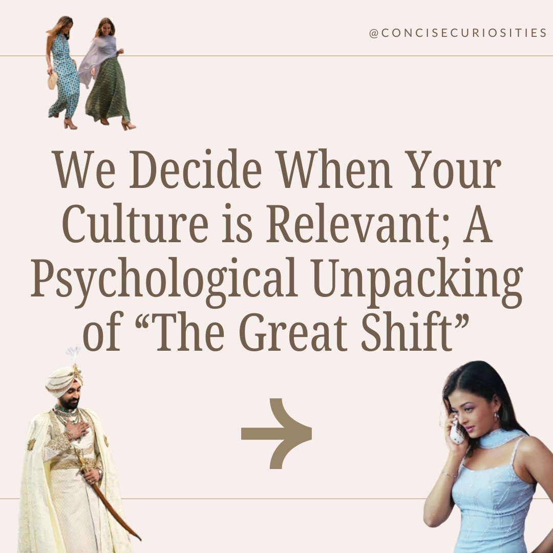 We Decide When Your Culture is Relevant; A Psychological Unpacking of “The Great Shift”