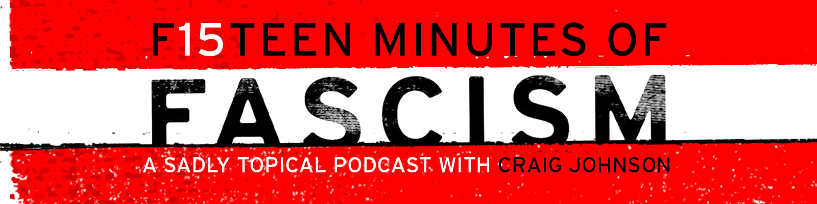 Fifteen Minutes of Fascism: Now in Written Form