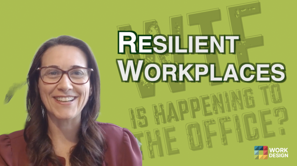 Resilient Workplaces – Building for Health & Sustainability 