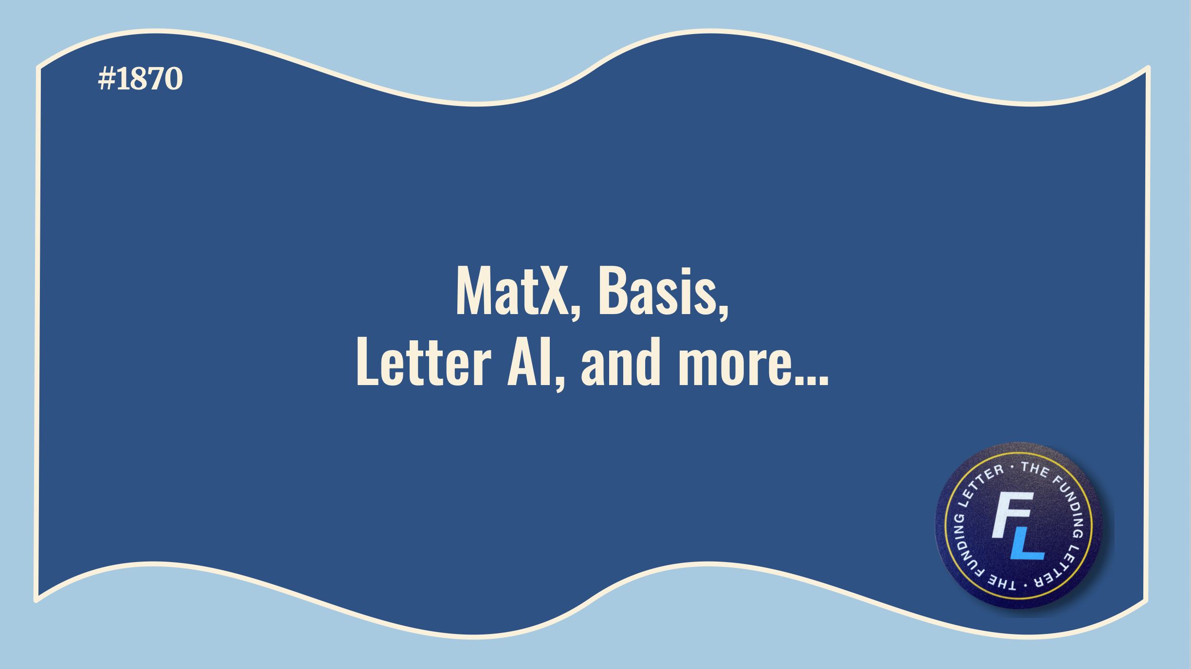 💰The Funding Letter #1870: February 25
